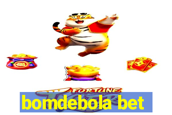 bomdebola bet